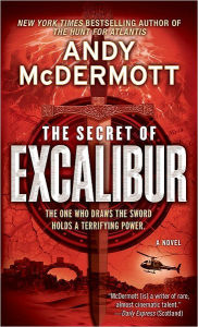 Title: The Secret of Excalibur (Nina Wilde/Eddie Chase Series #3), Author: Andy McDermott