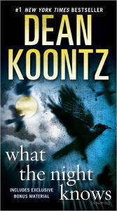Title: What the Night Knows: A Novel, Author: Dean Koontz
