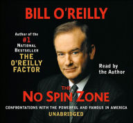 The No Spin Zone: Confrontations with the Powerful and Famous in America