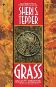 Title: Grass (Arbai Trilogy Series #1), Author: Sheri S. Tepper