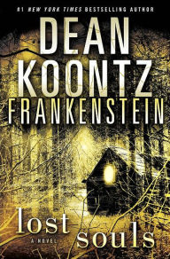 Title: Lost Souls (Dean Koontz's Frankenstein #4), Author: Dean Koontz