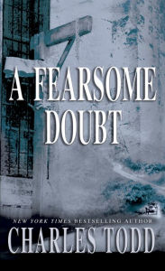Title: A Fearsome Doubt (Inspector Ian Rutledge Series #6), Author: Charles Todd