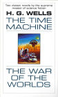 The Time Machine and The War of the Worlds: Two Novels in One Volume