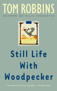Title: Still Life with Woodpecker, Author: Tom Robbins