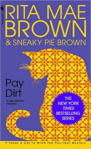 Title: Pay Dirt (Mrs. Murphy Series #4), Author: Rita Mae Brown