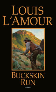 Title: Buckskin Run, Author: Louis L'Amour
