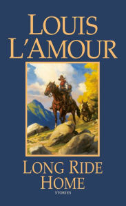 Title: Long Ride Home, Author: Louis L'Amour