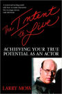 Intent to Live: Achieving Your True Potential as an Actor