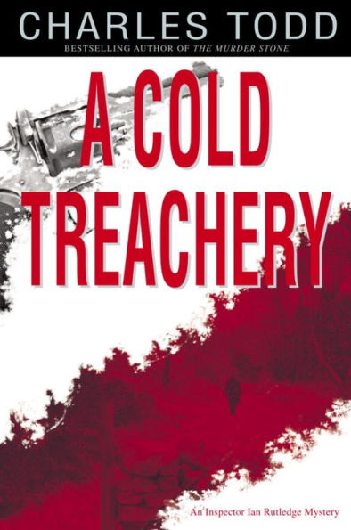 A Cold Treachery (Inspector Ian Rutledge Series #7)