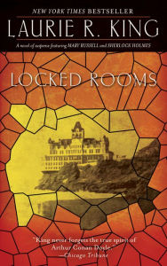 Title: Locked Rooms (Mary Russell and Sherlock Holmes Series #8), Author: Laurie R. King