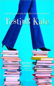 Title: Testing Kate, Author: Whitney Gaskell