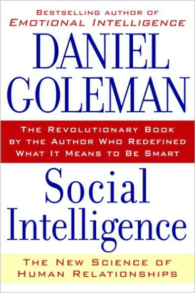 Social Intelligence: The New Science of Human Relationships