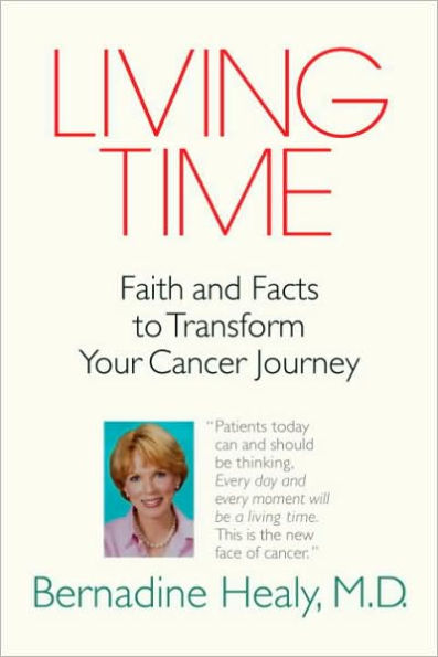 Living Time: Faith and Facts to Transform Your Cancer Journey