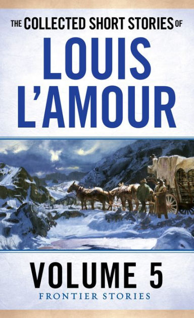 Buy The Collected Short Stories of Louis L'Amour, Volume 1: Frontier  Stories Book Online at Low Prices in India