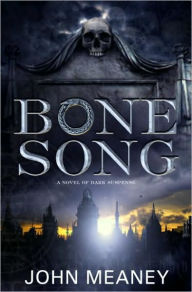 Title: Bone Song, Author: John Meaney