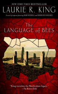 Title: The Language of Bees (Mary Russell and Sherlock Holmes Series #9), Author: Laurie R. King