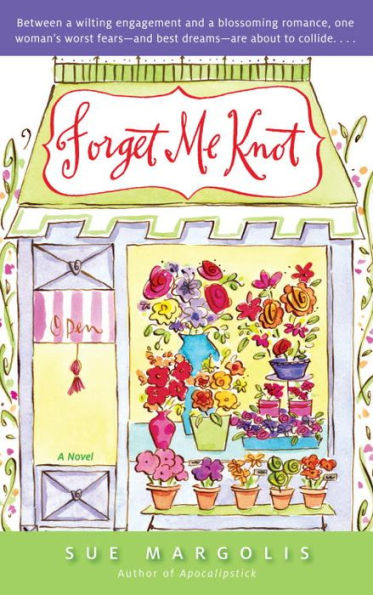 Forget Me Knot: A Novel