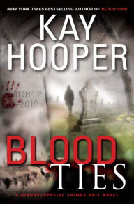 Title: Blood Ties (Bishop Special Crimes Unit Series #12), Author: Kay Hooper