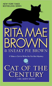 Title: Cat of the Century (Mrs. Murphy Series #18), Author: Rita Mae Brown