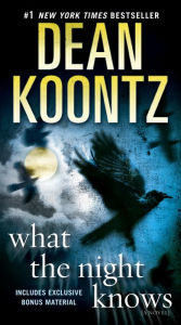 Title: What the Night Knows (with bonus novella Darkness Under the Sun): A Novel, Author: Dean Koontz