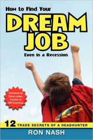 How To Find Your Dream Job, Even In A Recession