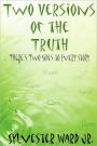 Two Versions Of The Truth