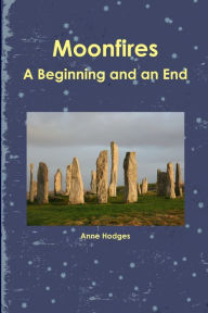 Moonfires - A Beginning And An End