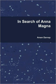 In Search Of Anna Magna