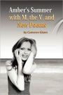 Amber's Summer With M. The V. And New Poems