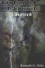 Walking Through The Parallel Of An Individual Cell: Hatred
