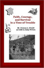 Faith, Courage, and Survival in a Time of Trouble
