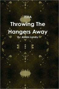 Throwing the Hangers Away