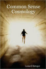 Common Sense Cosmology