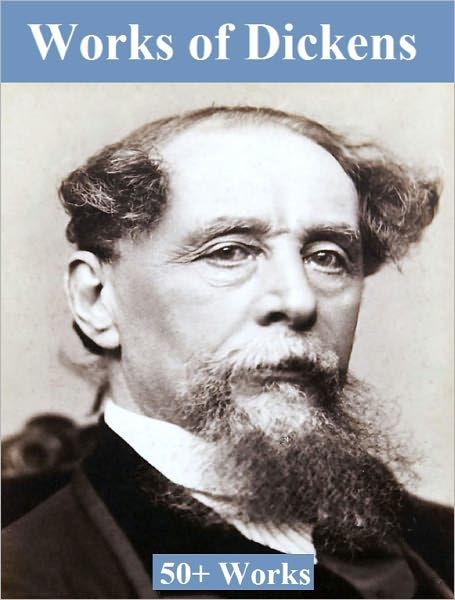 Works Of Dickens (50+ Works) By Charles Dickens | EBook | Barnes & Noble®