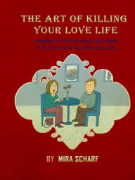 The Art of Killing Your Love Life