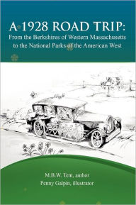A 1928 Road Trip From The Berkshires Of Western Massachusetts To The National Parks Of The West