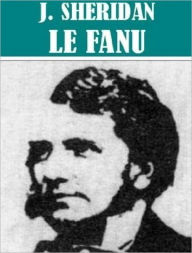 Works of Joseph Sheridan Le Fanu (55 works)