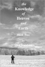 The Knowledge Of Heaven And Earth, Book Two