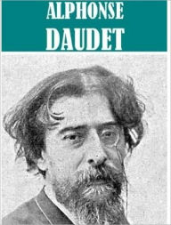Essential Alphonse Daudet (7 books)