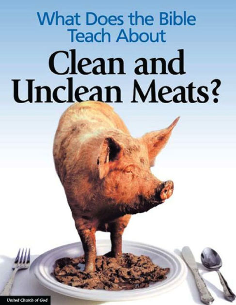 what-does-the-bible-teach-about-clean-and-unclean-meats-by-united