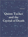 Quinn Tucker and the Crystal of Death