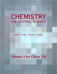 Chemistry: The Central Science, Volume 1 for Chem 110