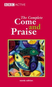 Complete Come and Praise / Edition 1