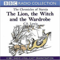 Title: The Lion, the Witch and the Wardrobe (Chronicles of Narnia Series #2), Author: C. S. Lewis