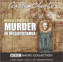Murder in Mesopotamia: A BBC Full-Cast Radio Drama
