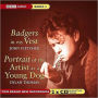 Badgers in My Vest/Portrait of the Artist as a Young Dog
