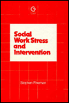 Social Work Stress and Intervention