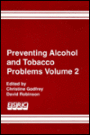 Preventing Alcohol and Tobacco Problems: Manipulating Consumption: Information, Law and Voluntary Controls