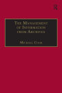 The Management of Information from Archives