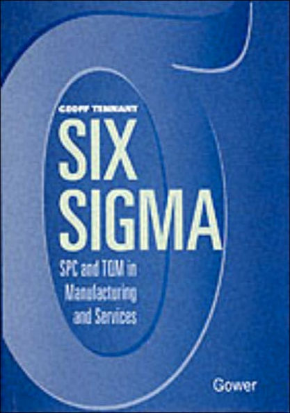 Six Sigma: SPC and TQM in Manufacturing and Services / Edition 1